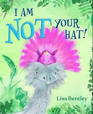 Cover for Lisa Bentley · I Am Not Your Hat! (Hardcover Book) (2025)