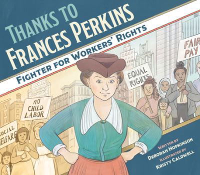 Cover for Deborah Hopkinson · Thanks to Frances Perkins: Fighter for Workers' Rights (Buch) (2020)