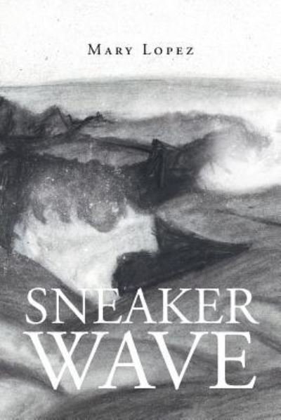 Mary Lopez · Sneaker Wave (Paperback Bog) (2016)