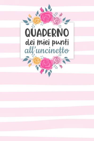 Cover for Dadamilla Design · Quaderno dei Miei Punti all'Uncinetto (Paperback Book) (2019)