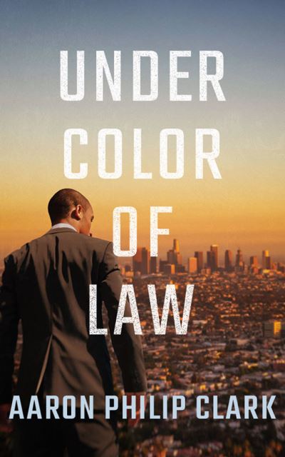 Cover for Aaron Philip Clark · Under Color of Law (CD) (2021)