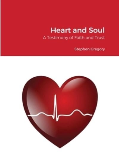 Cover for Stephen Gregory · Heart and Soul (Pocketbok) (2020)