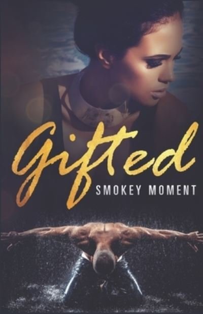 Cover for Smokey Moment · Gifted (Paperback Bog) (2018)