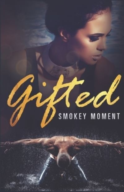 Cover for Smokey Moment · Gifted (Paperback Book) (2018)