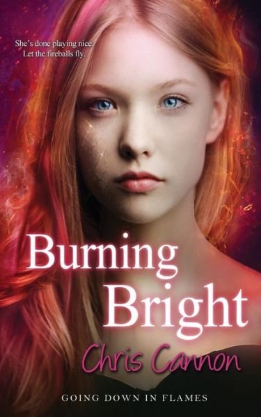 Cover for Chris Cannon · Burning Bright (Paperback Book) (2018)