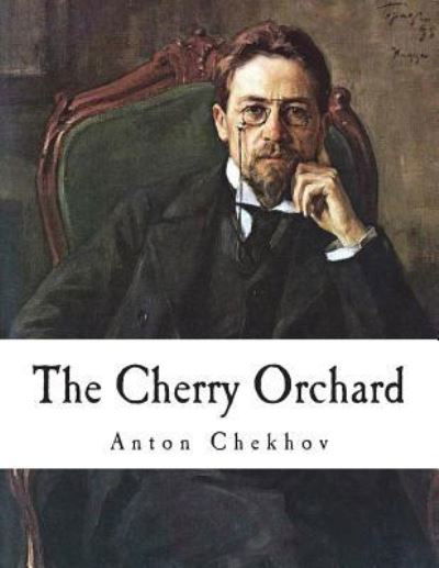 Cover for Anton Chekhov · The Cherry Orchard (Paperback Bog) (2018)