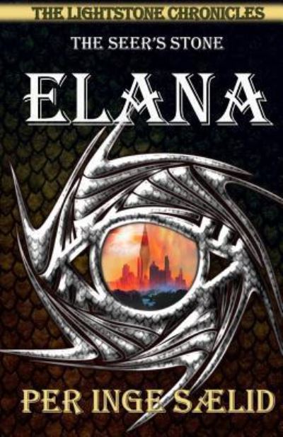 Per Inge Slid · Elana (The Seer's Stone) The Lightstone Chronicles, Book 2 (Pocketbok) (2018)