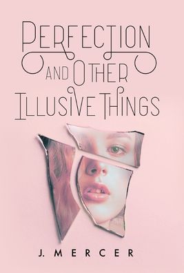 Cover for J Mercer · Perfection and Other Illusive Things (Gebundenes Buch) (2021)