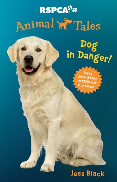 Cover for Jess Black · Dog in Danger! (Animal Tales) (Paperback Book) (2013)