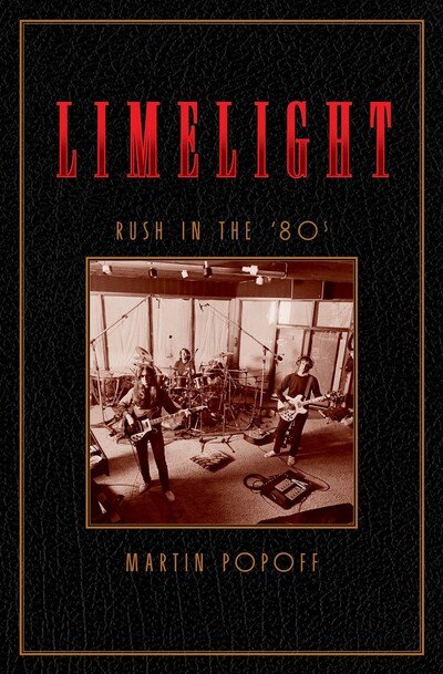 Cover for Martin Popoff · Limelight: Rush in the '80s (Hardcover bog) (2020)