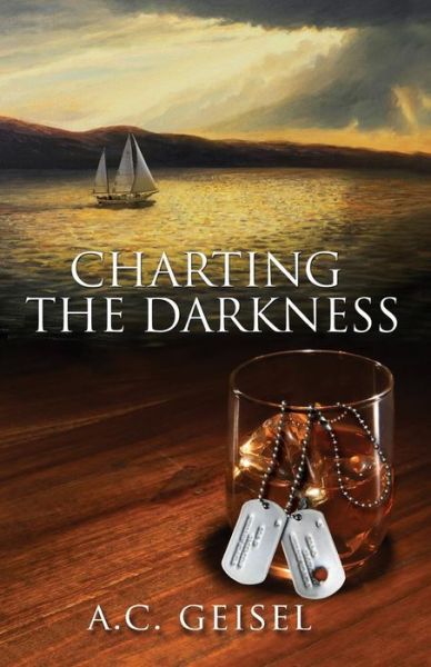 Cover for A. C. Geisel · Charting the Darkness, A Novel (Taschenbuch) (2016)