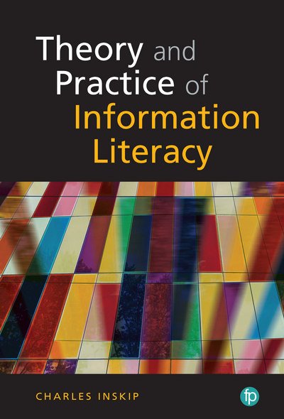 Cover for Charles Inskip · Theories and Practices in Information Literacy (Hardcover Book) (2025)