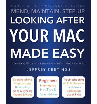 Looking After Your Mac Made Easy: Mend, Maintain, Set-Up - Made Easy - Chris Smith - Books - Flame Tree Publishing - 9781783611362 - May 4, 2014