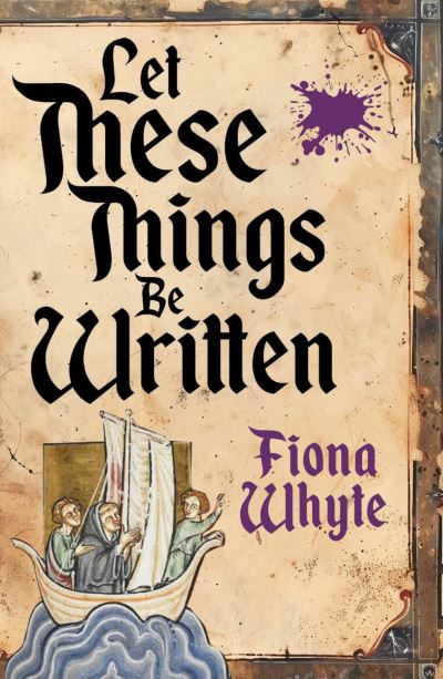 Cover for Fiona Whyte · Let These Things Be Written (Paperback Book) (2024)