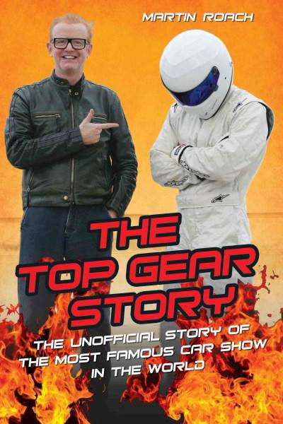 Cover for Martin Roach · The Top Gear Story: The Unofficial Story of the Most Famous Car Show in the World (Gebundenes Buch) (2017)