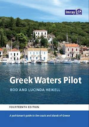 Cover for Rod Heikell · Greek Waters Pilot: A yachtsman's guide to the Ionian and Aegean coasts and islands of Greece (Hardcover Book) [14 New edition] (2022)