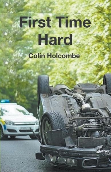 Cover for Colin Holcombe · First Time Hard (Paperback Book) (2018)