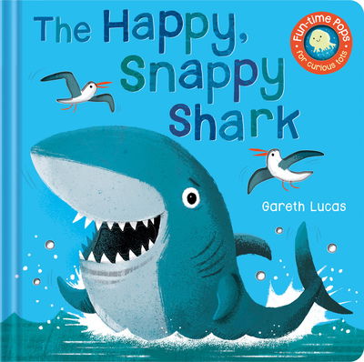 Cover for Gareth Lucas · The Happy, Snappy Shark - Pops for Tots (Book) (2019)