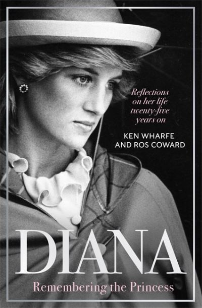 Cover for Ken Wharfe · Diana - Remembering the Princess: Reflections on her life, twenty-five years on from her death (Hardcover Book) (2022)