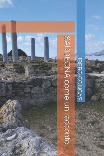 Cover for Libero Concas · SARDEGNA come un racconto. (Paperback Book) (2019)