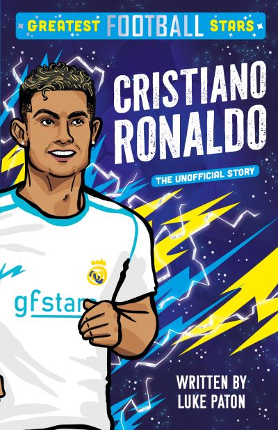 Luke Paton · Greatest Football Stars: Cristiano Ronaldo - The Greatest Football Stars 5 Book Collection (Paperback Book) (2024)