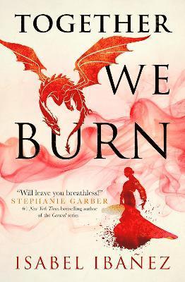 Cover for Isabel Ibanez · Together We Burn (Paperback Book) (2022)