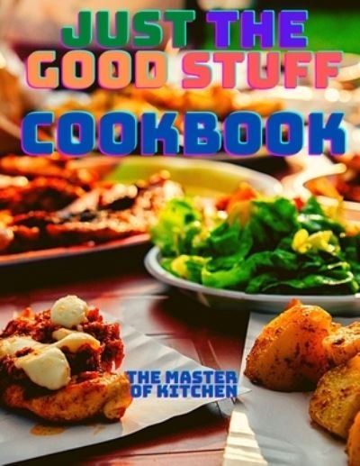 Cover for Fried · Just the Good Stuff - A Cookbook (Paperback Book) (2024)