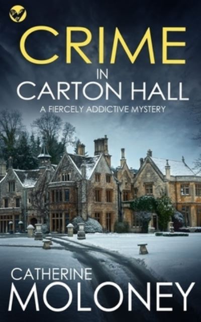 Cover for Catherine Moloney · CRIME IN CARTON HALL a fiercely addictive mystery (Paperback Book) (2022)