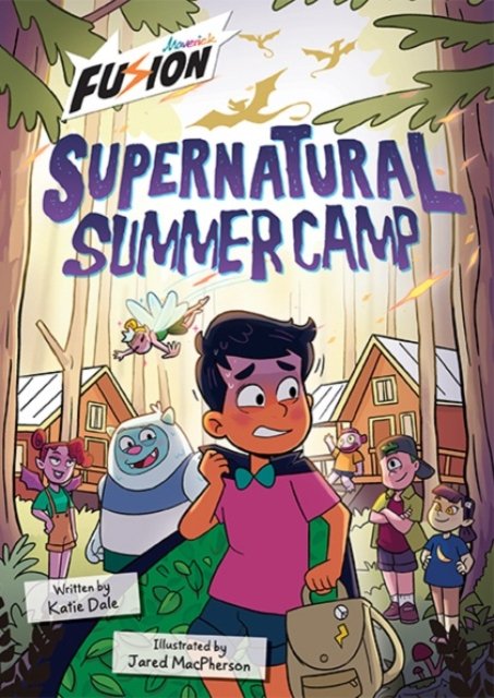 Supernatural Summer Camp: (Fusion Reader) - Katie Dale - Libros - Maverick Arts Publishing - 9781835110362 - 3 de septiembre de 2024