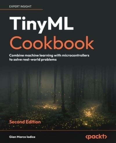 Cover for Gian Marco Iodice · TinyML Cookbook (Bog) (2023)