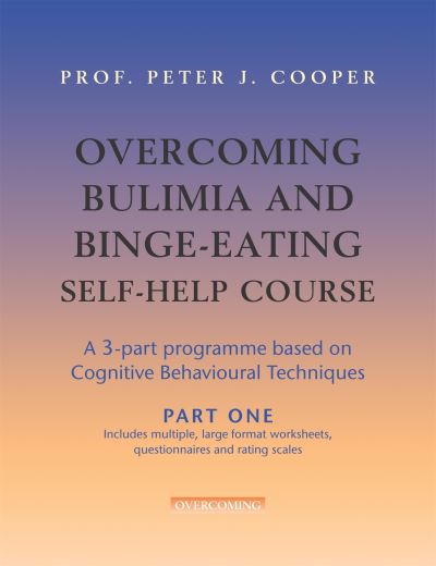 Cover for Prof Peter Cooper · Overcoming Bulimia and Binge-Eating Self Help Course in 3 Vols. - Overcoming: Three-volume courses (Pocketbok) (2007)