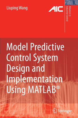 Model Predictive Control System Design and Implementation Using Matlab - Advances in Industrial Control - Liuping Wang - Books - Springer London Ltd - 9781849968362 - October 21, 2010