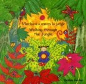 Walking Through the Jungle (English / French) - Debbie Harter - Books - Mantra Lingua - 9781852698362 - March 8, 2008