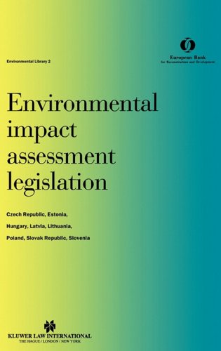 Cover for European Bank for Re Construction and Development · Environmental Impact Assessment Legislation:Czech Republic, Estonia, Hungary, Latvia, Lithuania, Poland, Slovak Republic, Slovenia (Hardcover Book) (2008)