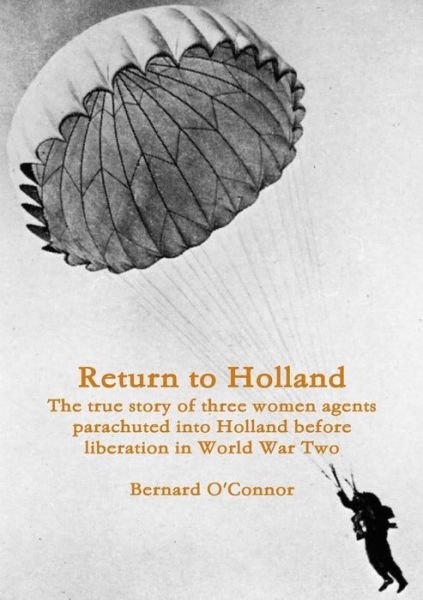 Cover for Bernard O'Connor · Return to Holland (Paperback Book) (2010)