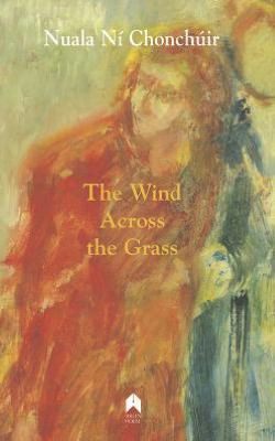 Cover for Nuala Ni Chonchuir · The Wind Across the Grass: Short Stories (Taschenbuch) [2 Revised edition] (2012)
