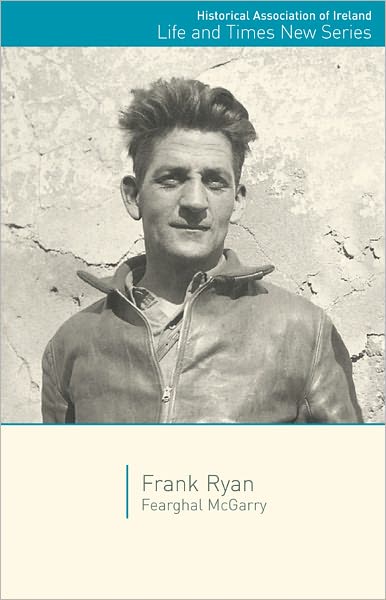 Frank Ryan - Life and Times New Series - Fearghal McGarry - Książki - University College Dublin Press - 9781906359362 - 14 września 2010