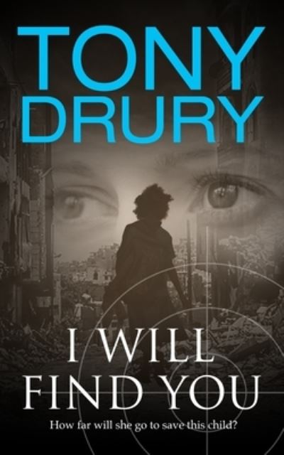 Cover for Tony Drury · I Will Find You (Book) (2020)