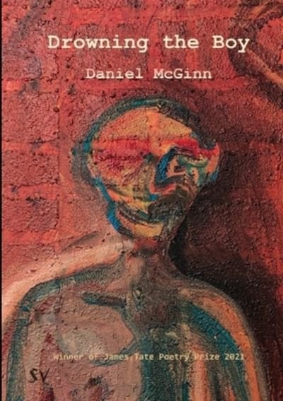 Cover for Daniel McGinn · Drowning the Boy (Buch) (2022)
