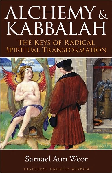 Cover for Samael Aun Weor · Alchemy and Kabbalah: The Keys of Radical Spiritual Transformation (Paperback Book) (2010)