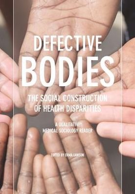 Cover for Erma Lawson · Defective Bodies: the Social Construction of Health Disparities-a Qualitative Medical Sociology Reader (Paperback Book) (2009)