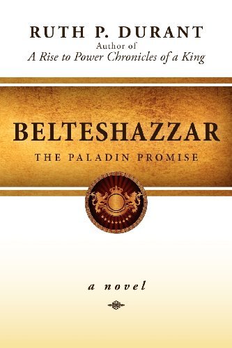 Cover for Ruth Durant · Belteshazzar: the Paladin Promise (Paperback Bog) (2012)