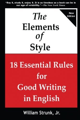 Cover for Strunk, William, Jr · The Elements of Style: 18 Essential Rules for Good Writing in English (Paperback Book) (2012)