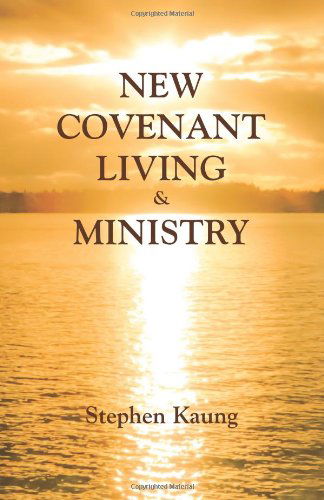 Cover for Stephen Kaung · New Covenant Living &amp; Ministry (Paperback Book) (2013)