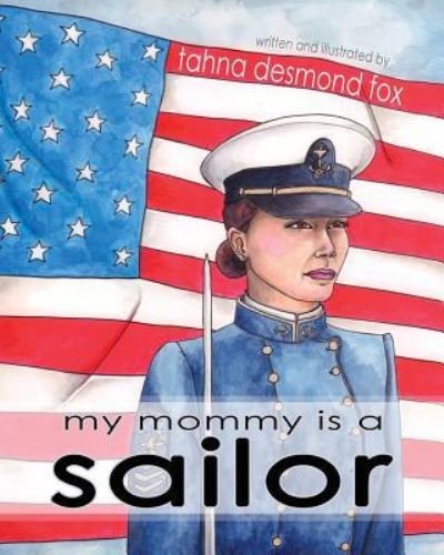 Cover for Tahna Desmond Fox · My Mommy is a Sailor (Paperback Book) (2018)