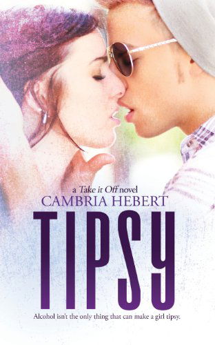 Cover for Cambria Hebert · Tipsy (Pocketbok) (2013)