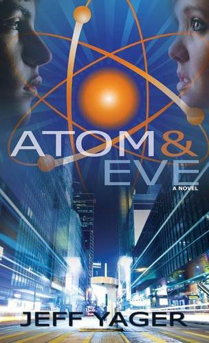 Cover for Jeff Yager · Atom and Eve (Hardcover Book) (2013)