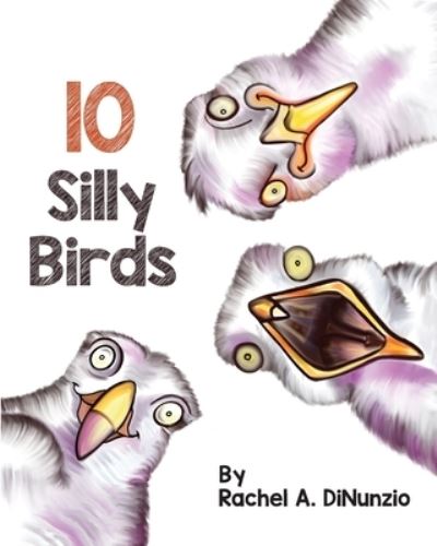 Cover for Rachel A Dinunzio · Silly Birds (Paperback Book) (2019)