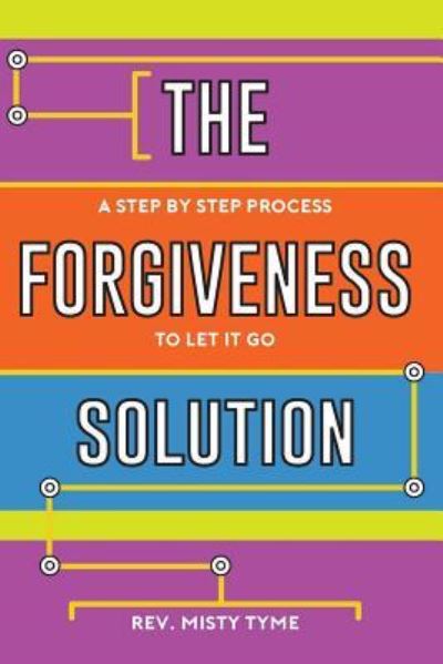 Cover for Rev Misty Tyme · The Forgiveness Solution (Paperback Book) (2017)