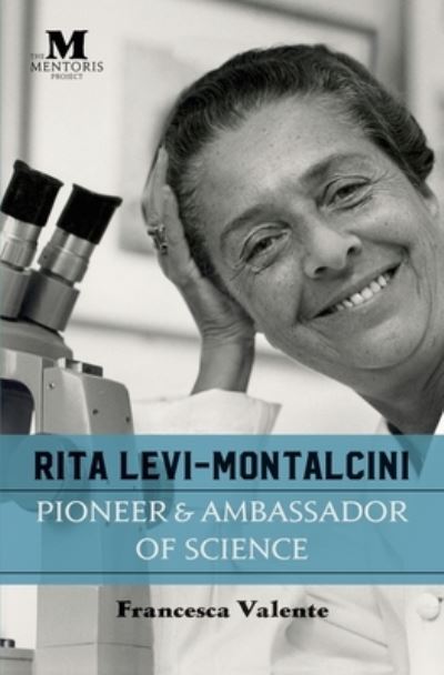 Cover for Francesca Valente · Rita Levi-Montalcini: Pioneer &amp; Ambassador of Science (Paperback Book) (2021)